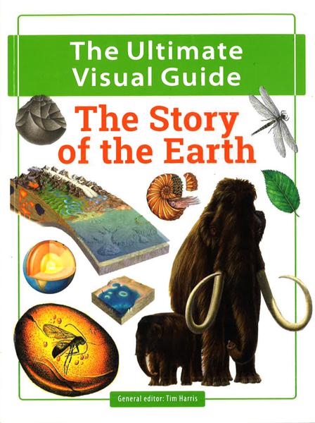 The Ultimate Visual Guide: The Story Of Earth