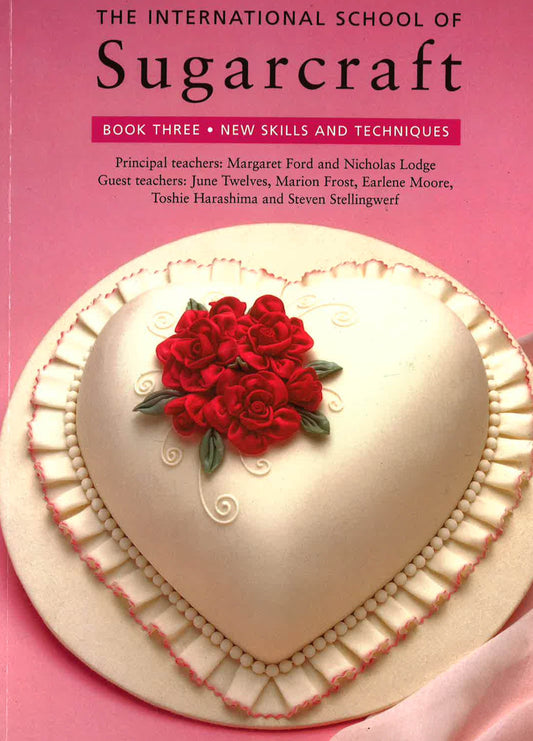 The International School Of Sugarcraft Book 3