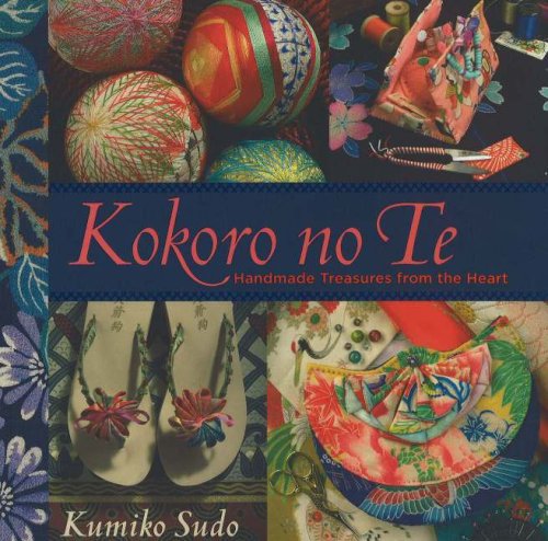 Kokoro No Te: Handmade Treasures From The Heart