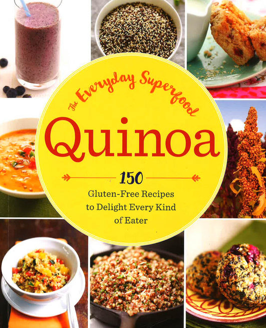 Quinoa: The Everyday Superfood