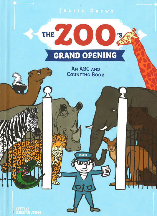 The Zoo's Grand Opening : An Abc And Counting Book