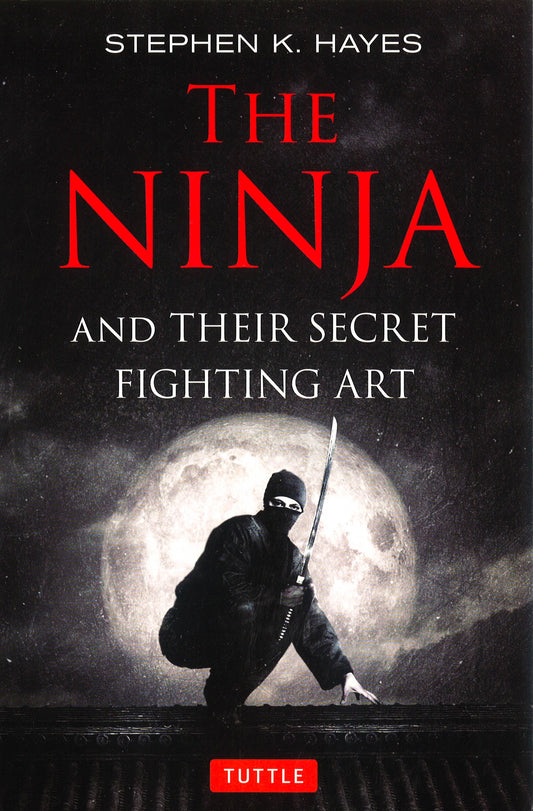 Ninja And Their Secret Fighting Art