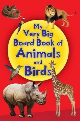 Pegasus: My Very Big Board Book Of Animals And Birds