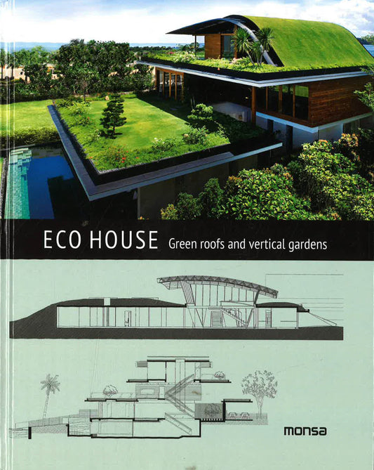 Eco House. Green Roofs And Vertical Gardens