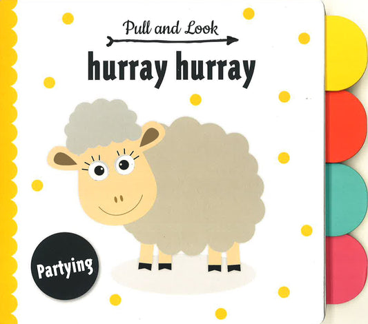 Pull And Look: Hurray Hurray