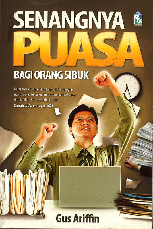 Senangnya Puasa Bagi Orang Sibuk