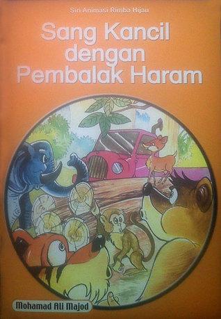 Sang Kancil Dengan Pembalak Haram