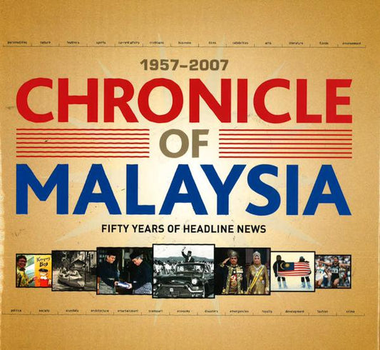 Chronicle Of Malaysia 1957-2007