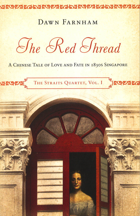 The Red Thread: A Chinese Tale Of Love And Fate In 1830S Singapore