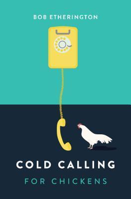 Cold Calling For Chickens