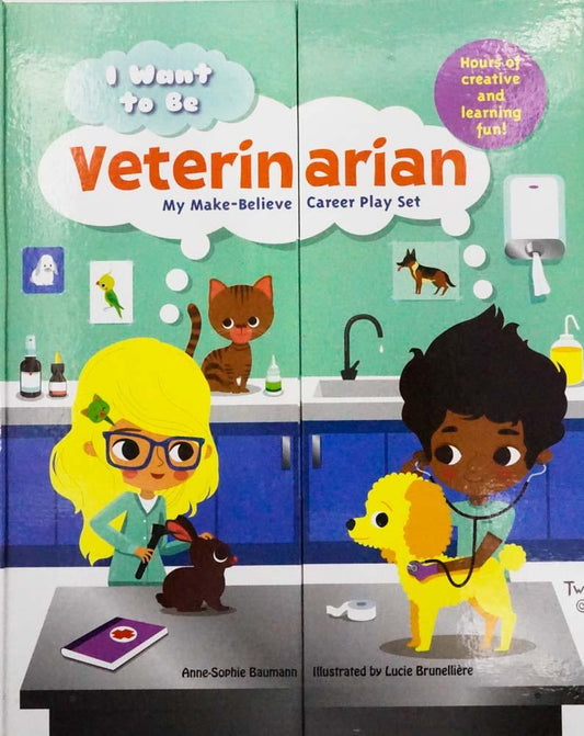 I Want To Be... A Veterinarian