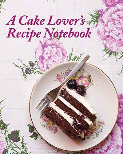 A Cake Lover's Recipe Notebook