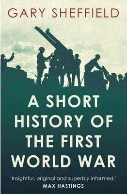 A Short History of the First World War