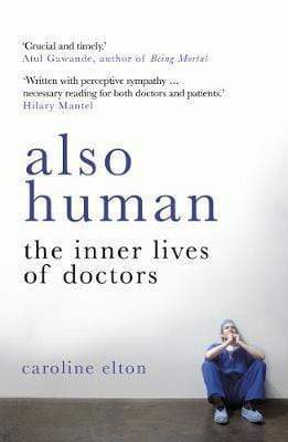 Also Human: The Inner Lives Of Doctors