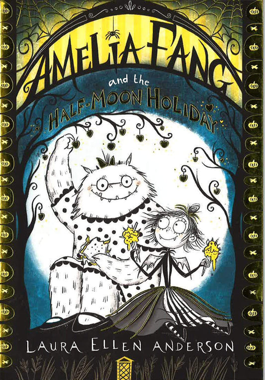 Amelia Fang And The Half-Moon Holiday