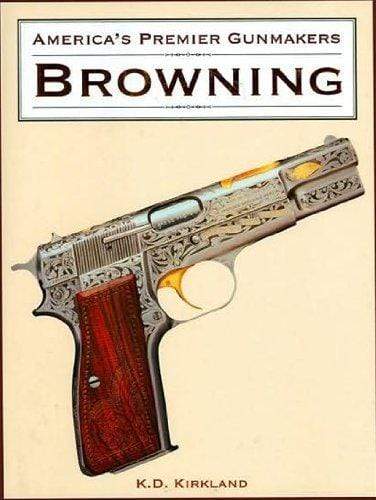 America's Premier Gunmakers: Browning