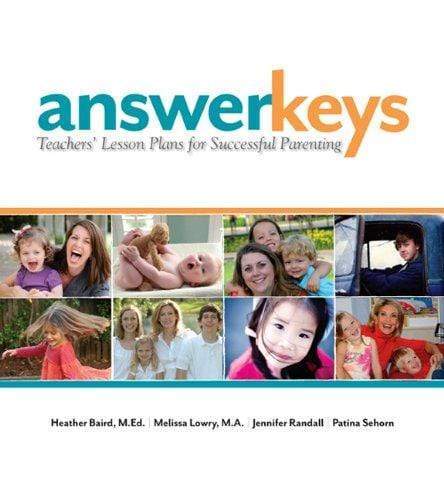 Answer Keys: Teachers' Lesson Plans For Successful Parenting