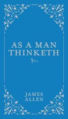 As a Man Thinketh