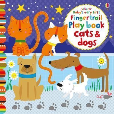 Baby's Very First Fingertrail Play Book Cats And Dogs