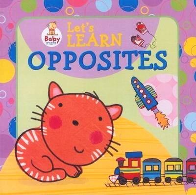 Baby Steps: Let's Learn Opposites