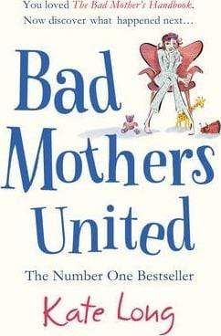 Bad Mothers United