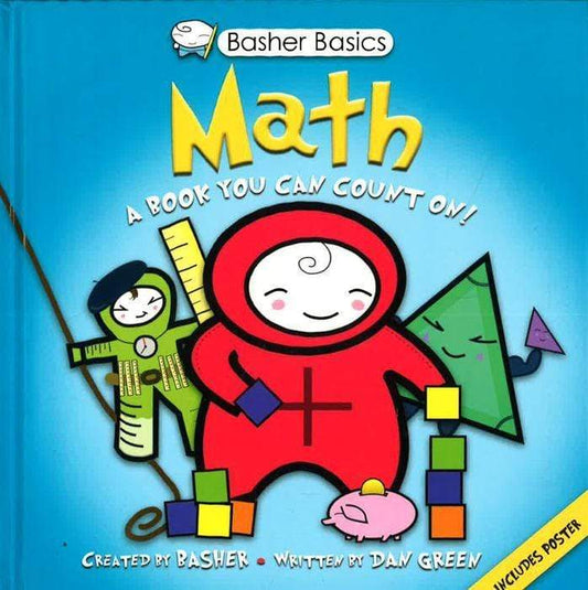 Basher Basics: Math - A Book You Can Count On! (Hb)