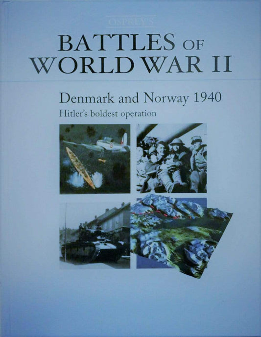 Battles Of World War II - Denmark and Norway 1940