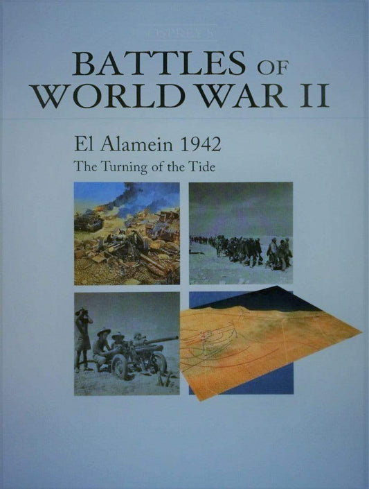 Battles Of World War II - El Alamein 1942