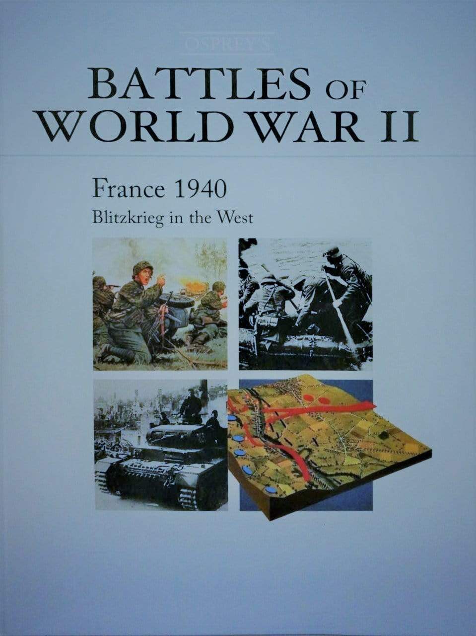 Battles Of World War II - France 1940