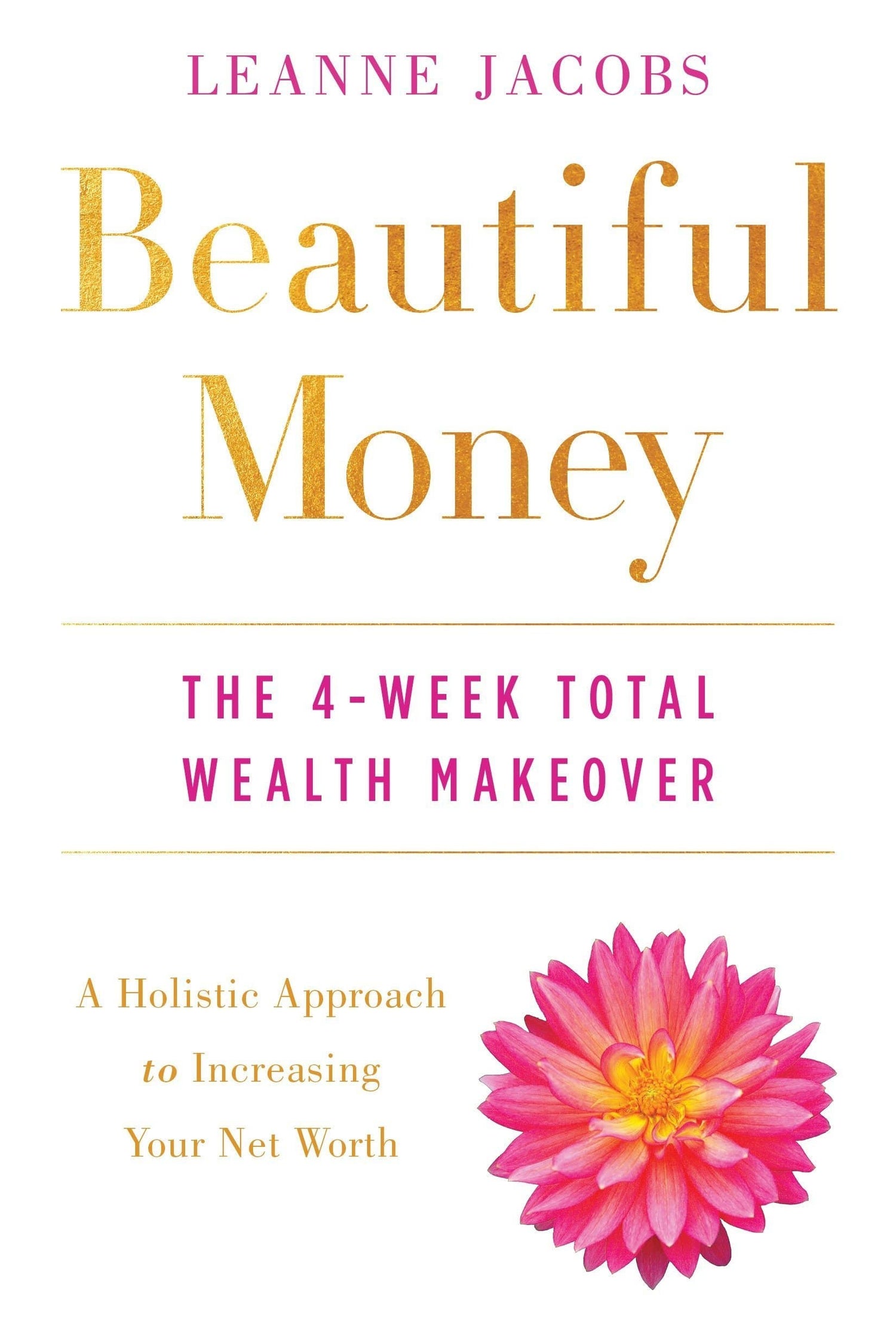 Beautiful Money: The 4-Week Total Wealth Makeover