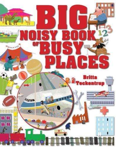 Big Noisy Book Of Busy Places