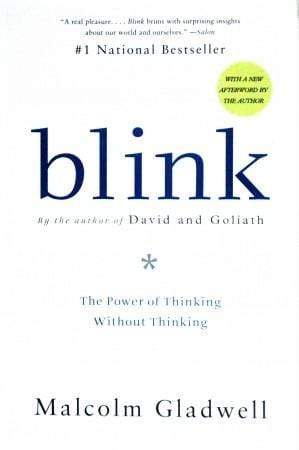 Blink: The Power Of Thinking Without Thinking