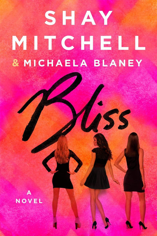 BLISS: A NOVEL