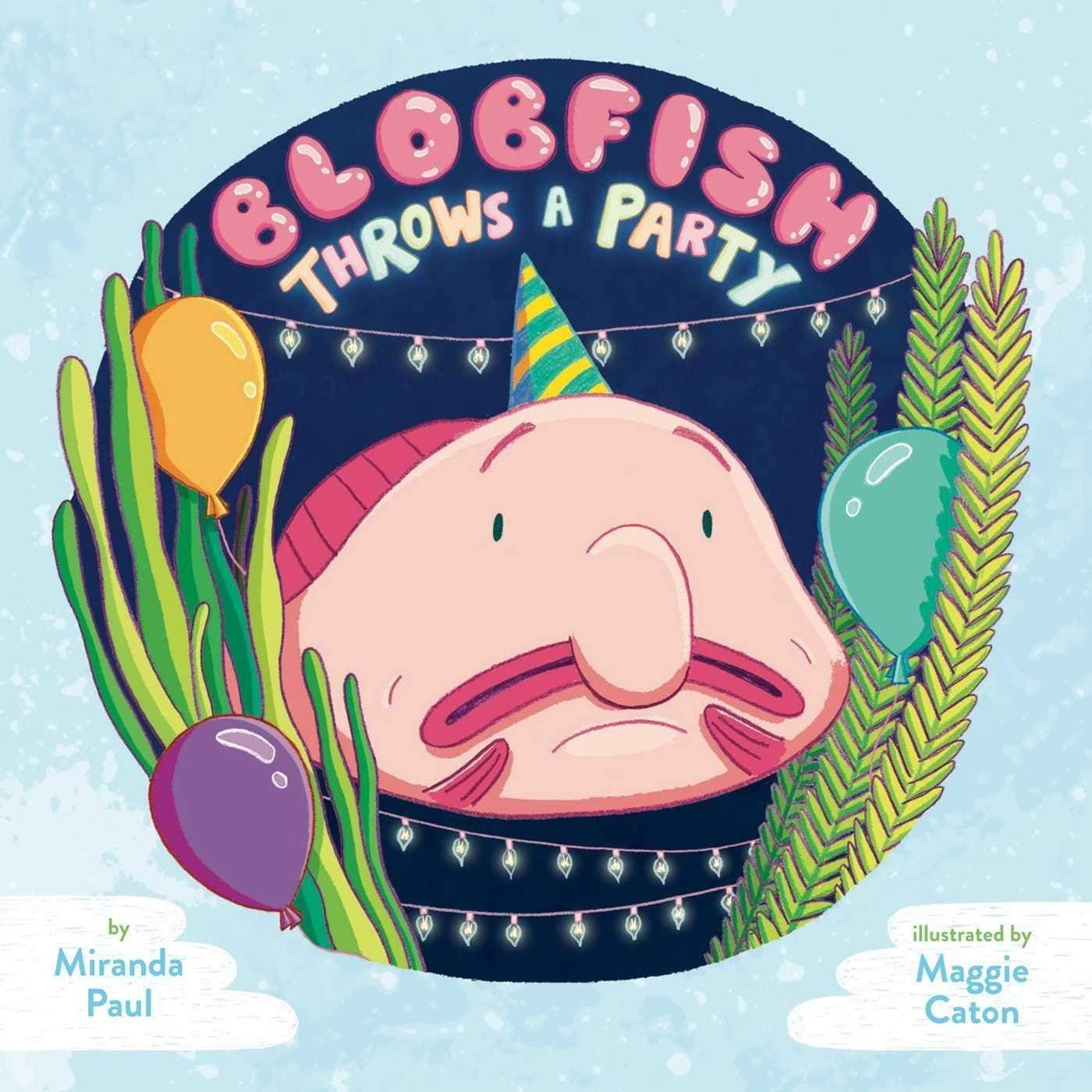 BLOBFISH THROWS A PARTY