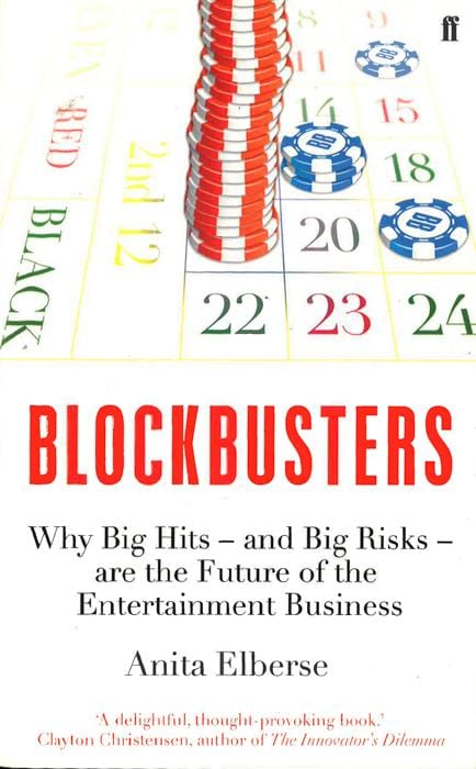 Blockbusters: Why Big Hits - and Big Risks - are the Future of the Entertainment Business