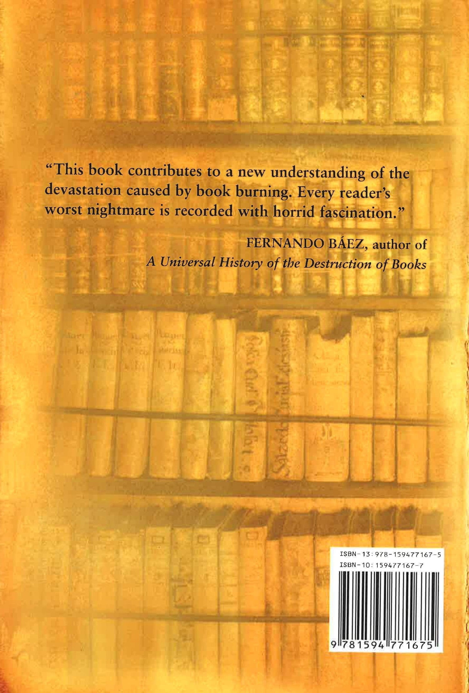 Books On Fire: The Destruction Of Libraries Throughout History.