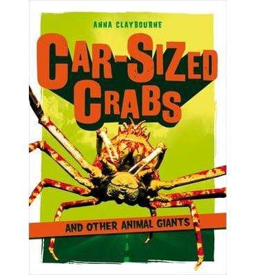 Car-Sized Crabs And Other Animal Giants