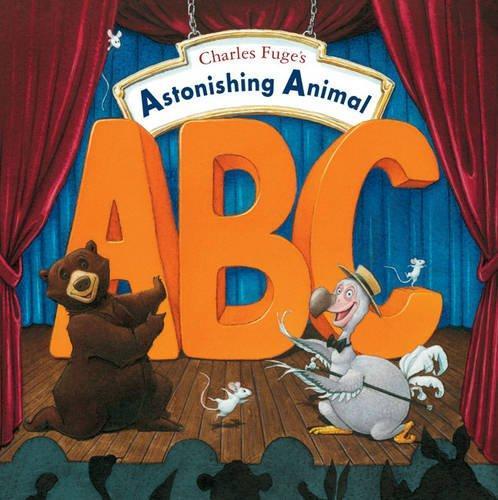 Charles Fuge's Astonishing Animal Abc (HB)