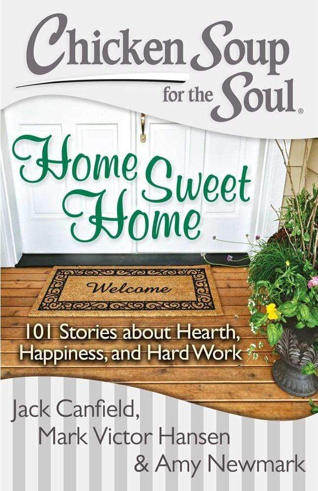 Chicken Soup For The Soul: Home Sweet Home