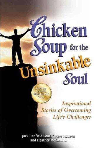 Chicken Soup for the Unsinkable Soul