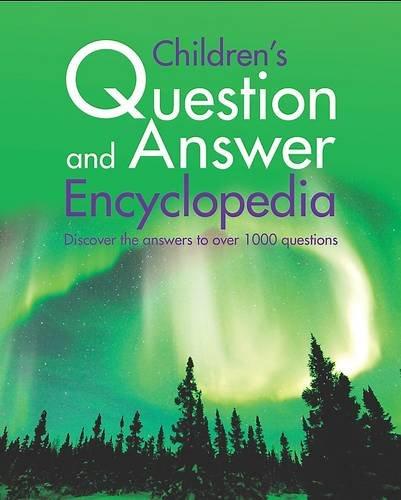 Children's Question And Answer Encyclopedia