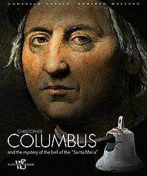 Christopher Columbus and the Mystery of the Bell of Santa Maria