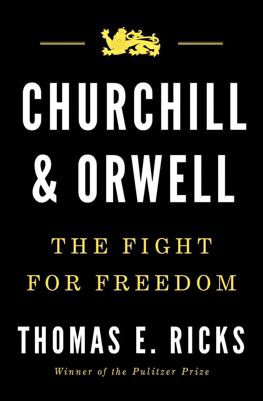 Churchill and Orwell: The Fight for Freedom