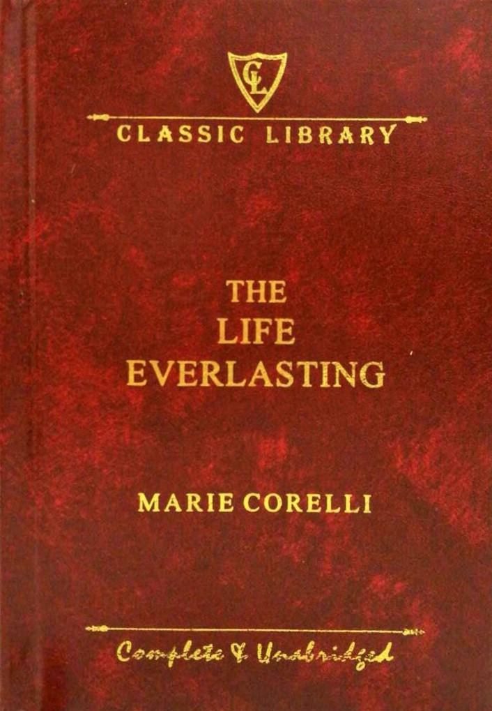 Classic Library: The Life Everlasting