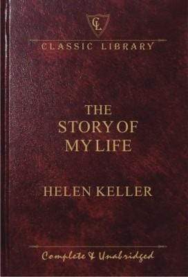 Classic Library: The Story of My Life (HB)