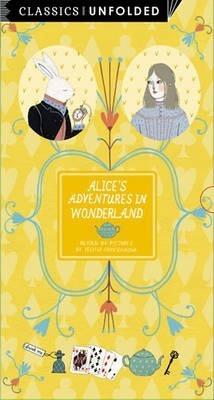 Classics Unfolded: Alice's Adventures In Wonderland