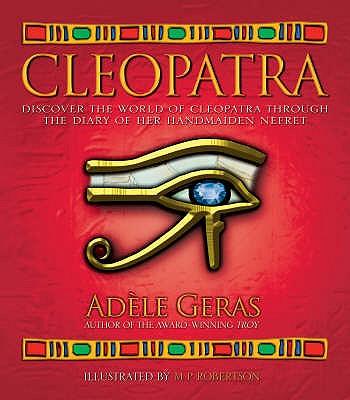 Cleopatra: Discover The World of Cleopatra Through The Diary of Her Handmaiden Nefret (HB)