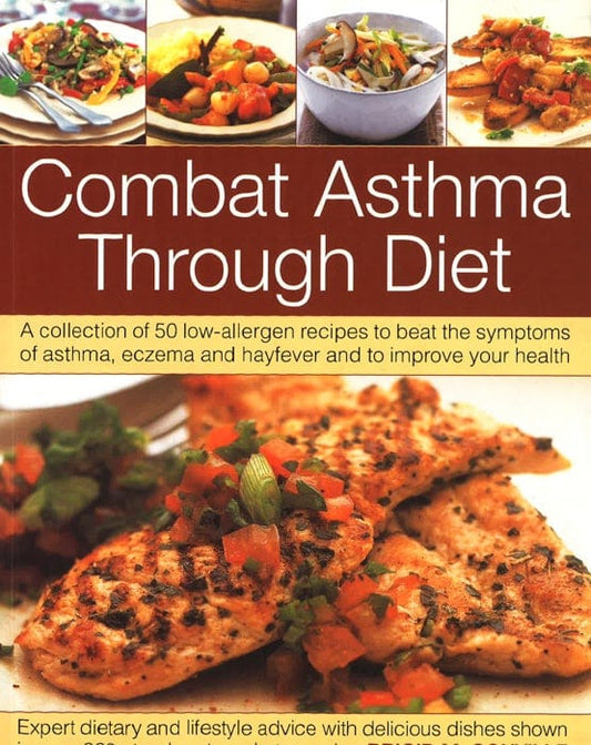 Combat Asthma Through Diet Cookbook