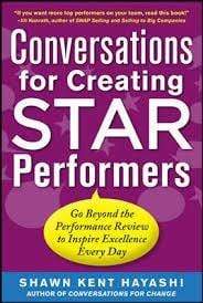 Conversations for Creating Star Performers: Go Beyond the Performance Review to Inspire Excellence Every Day