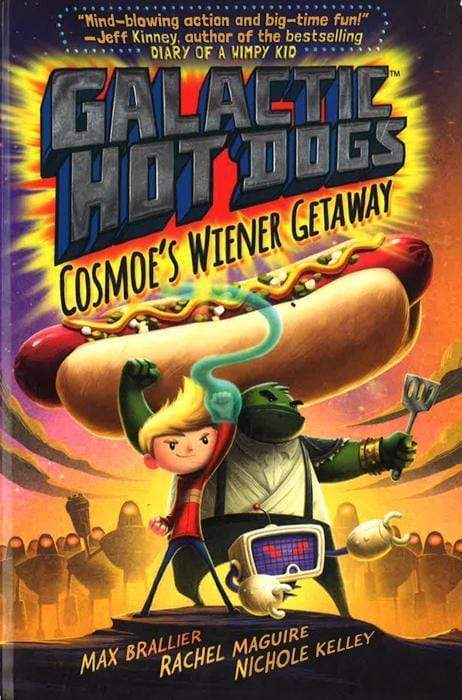 Cosmoe's Wiener Getaway (Galactic Hot Dogs, Bk.1)